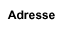 adresse